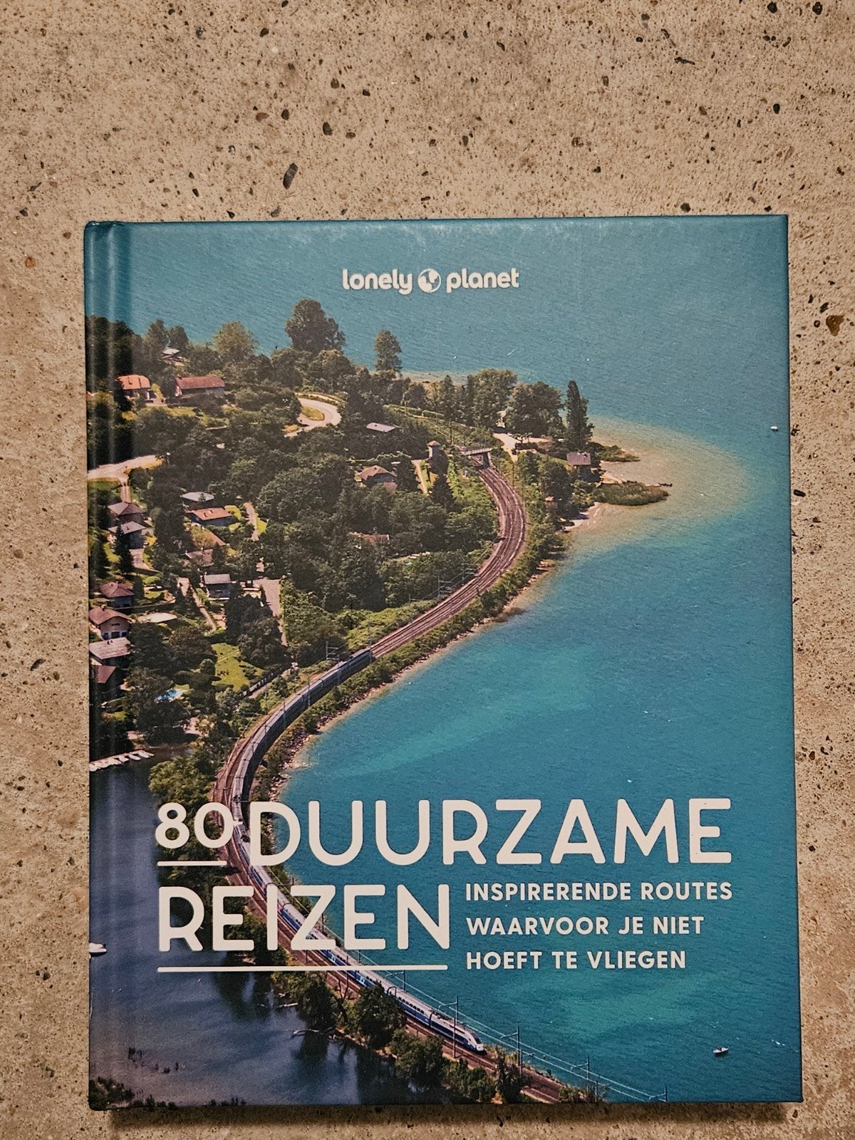 Lonely Planet: 80 Duurzame Reizen - Inspirerende Routes, Lonely Planet, Europa, Ophalen of Verzenden, Zo goed als nieuw