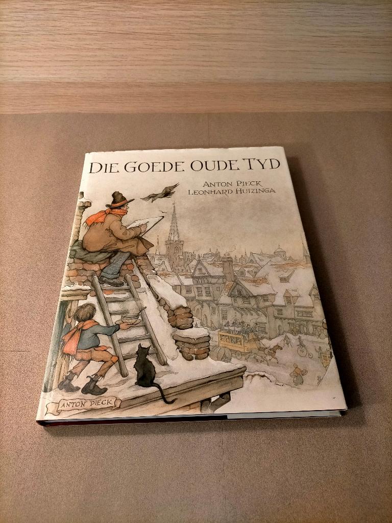 Anton Pieck en Leonhard Huizinga - Die goede oude tyd., Antiek en Kunst, Ophalen of Verzenden