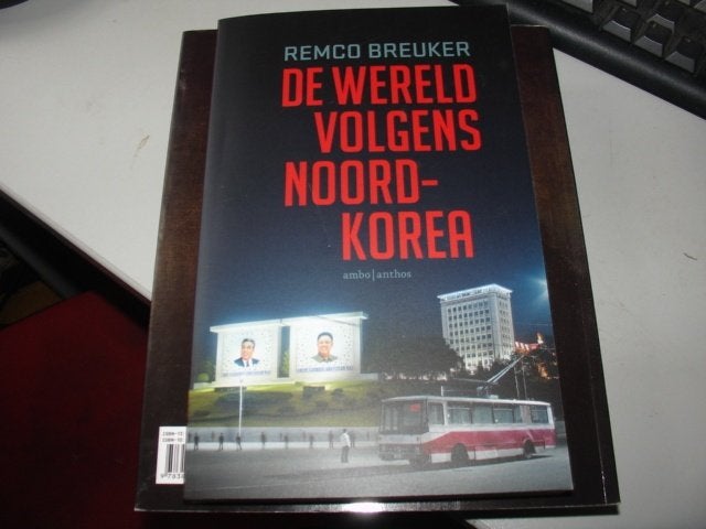 remco breuker - de wereld volgens noord korea, Ophalen of Verzenden, Zo goed als nieuw, Overige onderwerpen, Wereld