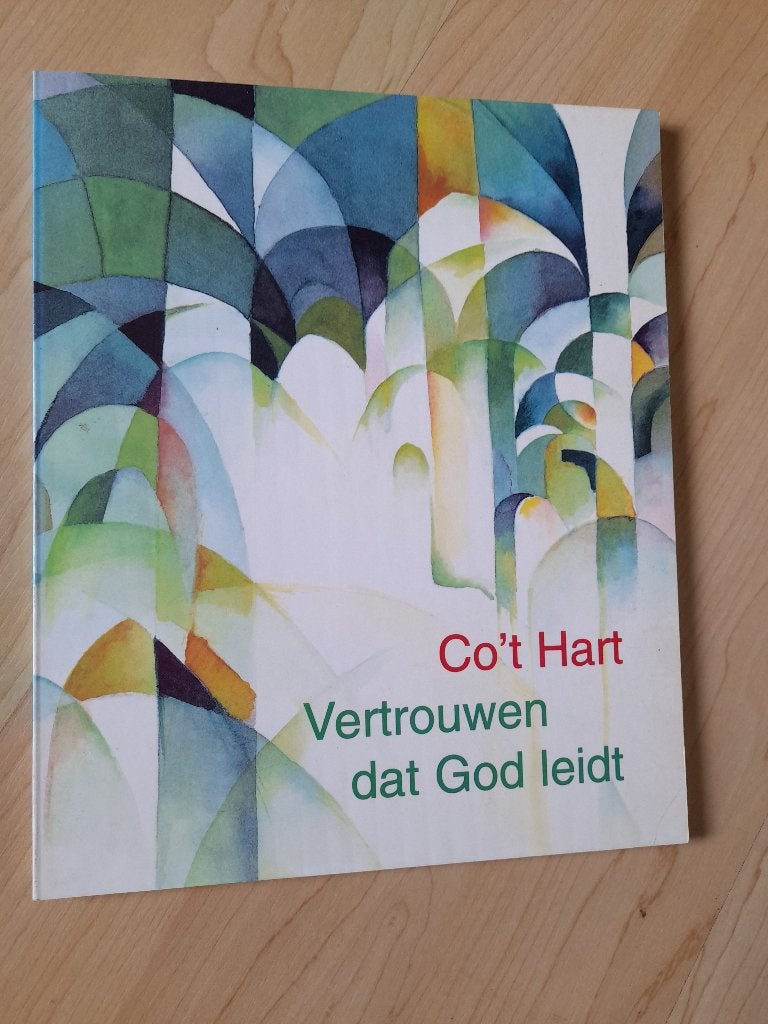 VERTROUWEN DAT GOD LEIDT Co 't Hart, Ophalen of Verzenden, Zo goed als nieuw