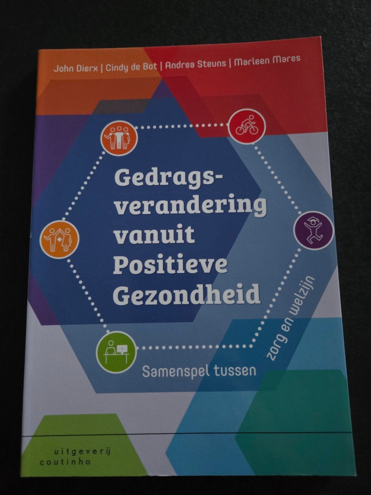 Gedragsverandering vanuit positieve gezondheid, Boeken, Marleen Mares; John Dierx; Andrea Steuns; Cindy de Bot, Sociale wetenschap