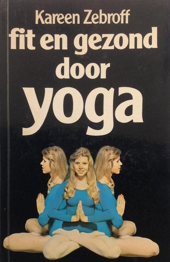 Kareen Zebroff Fit en gezond door yoga, Ophalen of Verzenden, Zo goed als nieuw, Overig