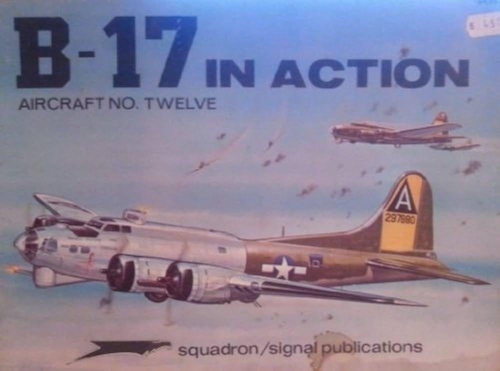 B-17 in Action - Paperback – Steve Birdsall, Tweede Wereldoorlog, Ophalen of Verzenden, Zo goed als nieuw, Luchtmacht
