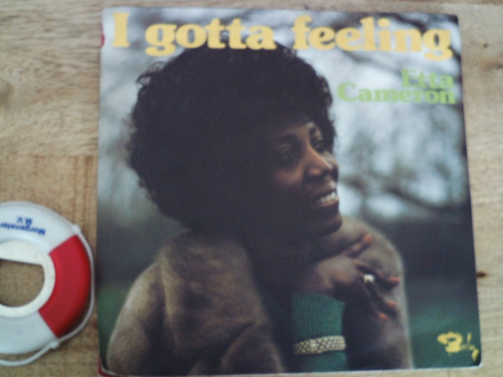 Etta Cameron - I Gotta Feeling  (Pop, Soul)  25s, 7 inch, Ophalen of Verzenden, Zo goed als nieuw, Overige typen