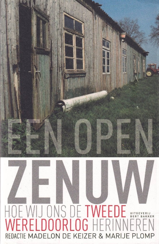 Een open zenuw: hoe wij ons de Tweede Wereldoorlog herinnere, Ophalen of Verzenden, Overige onderwerpen, Tweede Wereldoorlog, Gelezen
