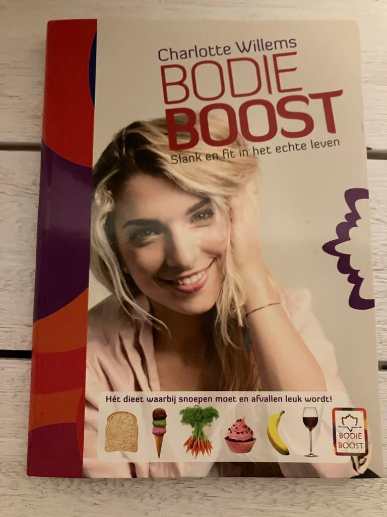 BodieBoost: Slank en fit in het echte leven - Charlotte Will, Boeken, Ophalen of Verzenden, Zo goed als nieuw, Dieet en Voeding