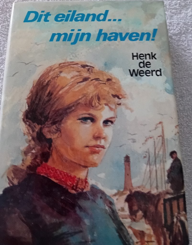Dit eiland.... Mijn haven - henk de weerd, Ophalen of Verzenden, Gelezen