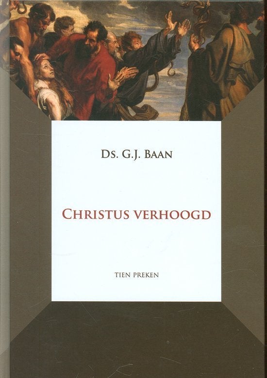 Ds. G.J. Baan: Christus verhoogd., Christendom | Protestants, Ophalen of Verzenden, Zo goed als nieuw, Ds. G.J. Baan