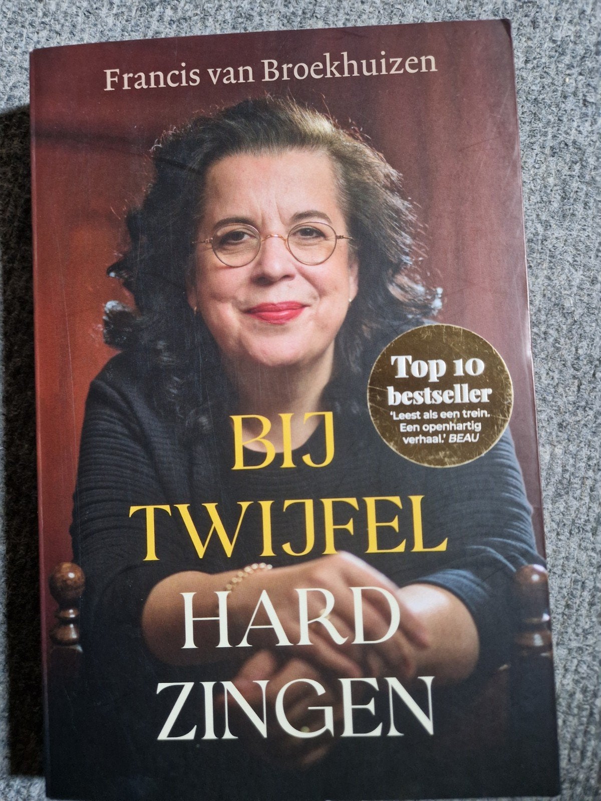 Bij twijfel hard zingen - Francis van Broekhuizen, Verzenden, Zo goed als nieuw