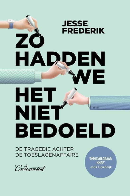 Jesse Frederik - Zo hadden we het niet bedoeld, Boeken, Ophalen of Verzenden, Zo goed als nieuw, Maatschappij en Samenleving, Nederland