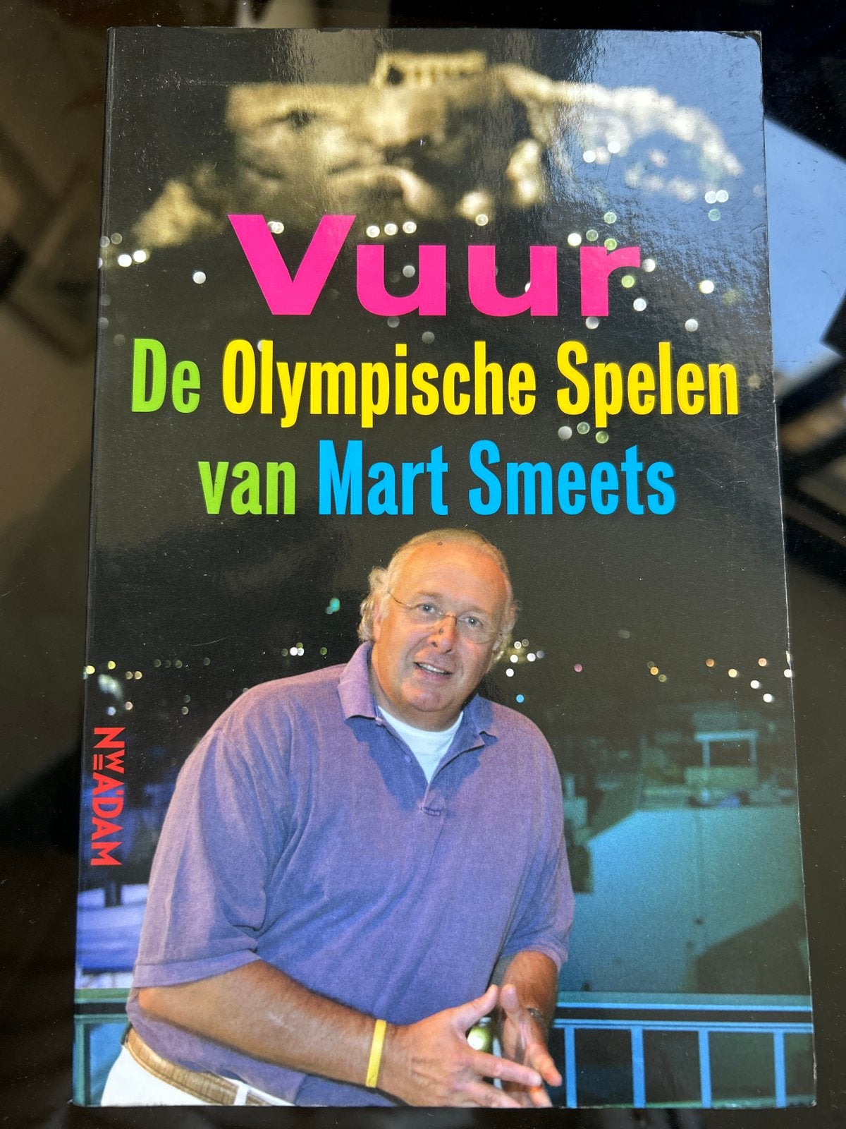 Vuur: De Olympische Spelen van Mart Smeets - Boek, Ophalen of Verzenden, Gelezen, Overige sporten