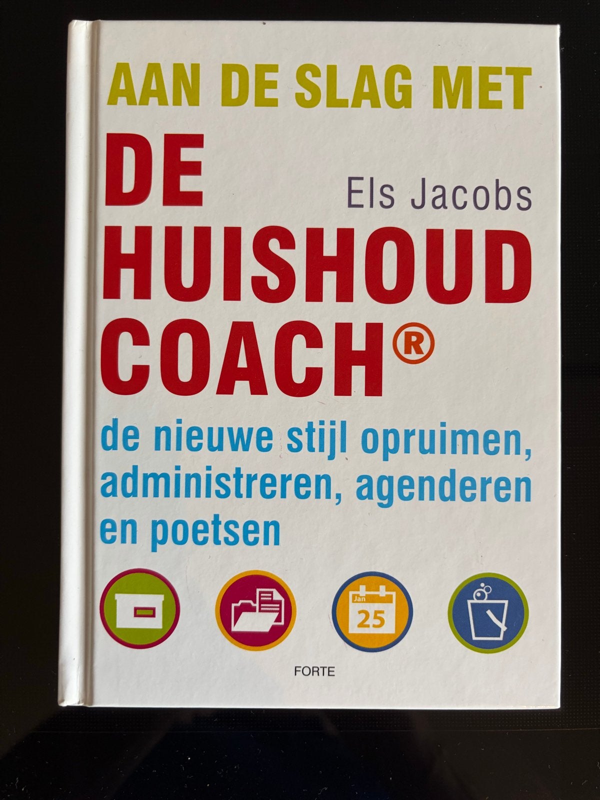 Els Jacobs - Aan de slag met de HuishoudCoach, Boeken, Ophalen of Verzenden, Zo goed als nieuw, Els Jacobs