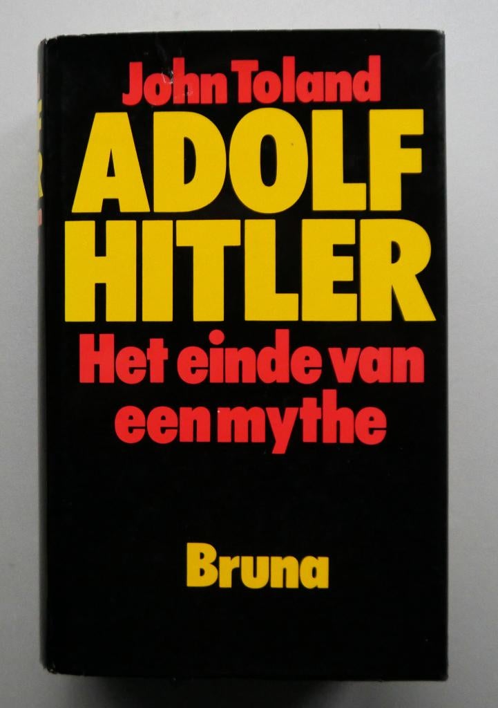 Adolf Hitler Het einde van een mythe HC, Boeken, Ophalen of Verzenden, Tweede Wereldoorlog, Zo goed als nieuw