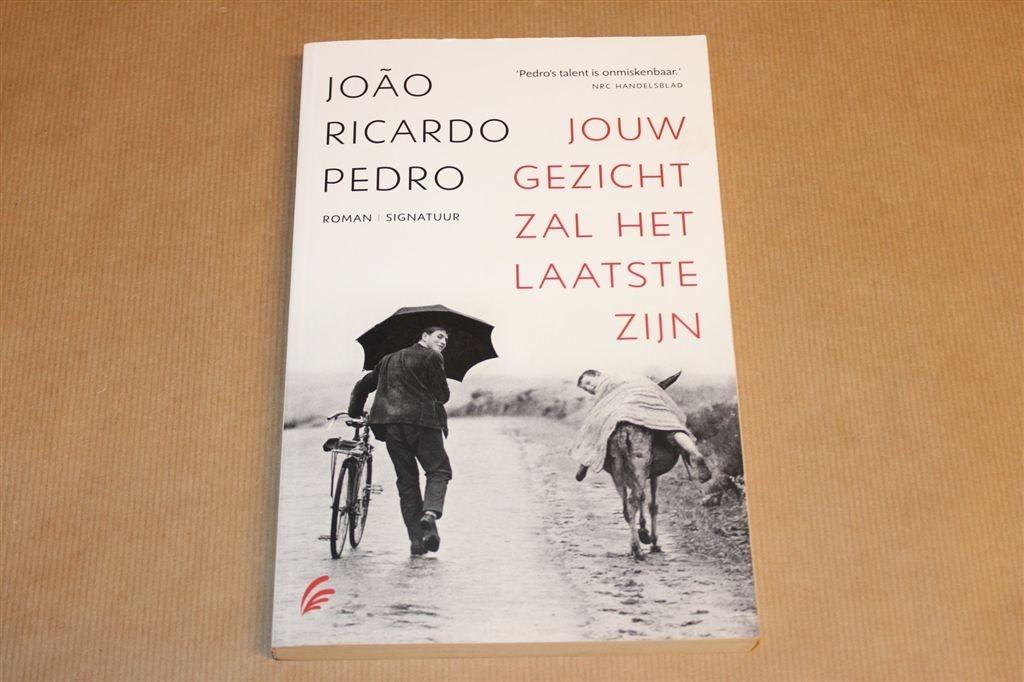 Jouw Gezicht Zal het Laatste Zijn — João Ricardo Pedro, Ophalen of Verzenden, Zo goed als nieuw