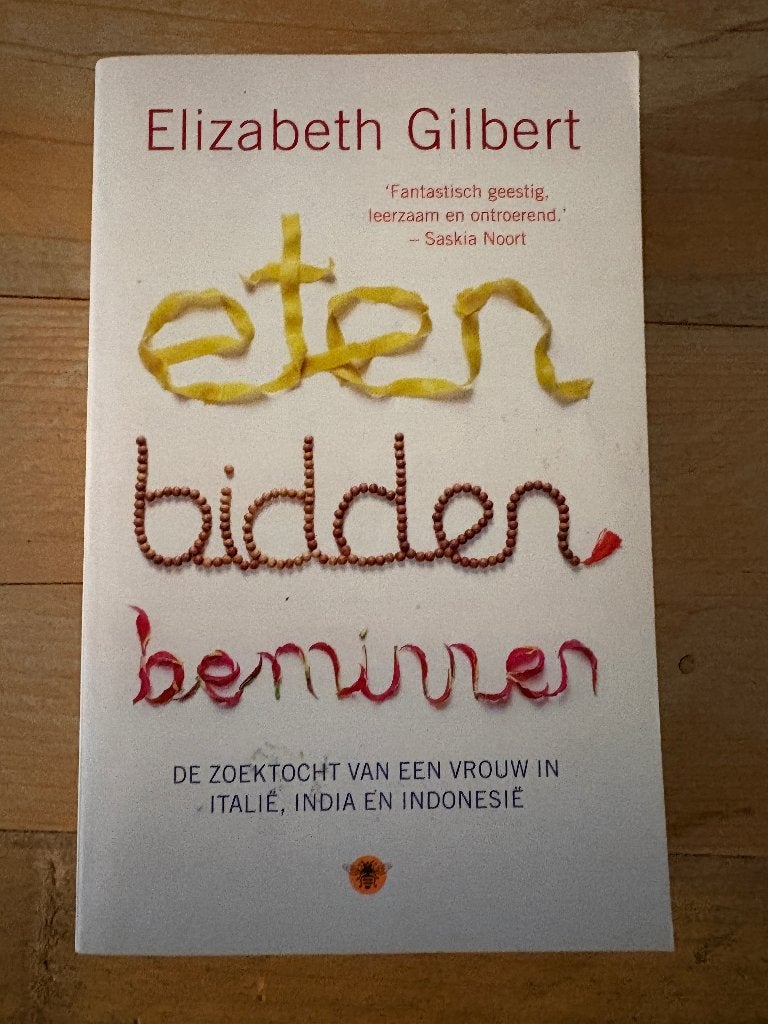 Elizabeth Gilbert Eten bidden en beminnen, Ophalen of Verzenden, Zo goed als nieuw