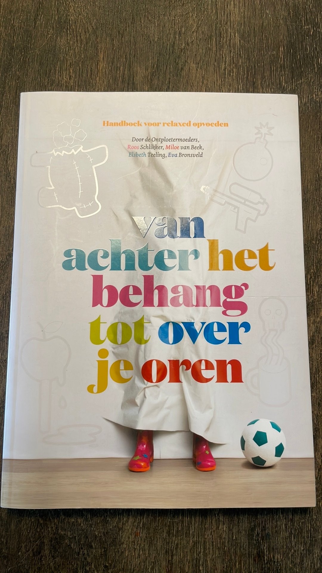 Roos Schlikker - Van achter het behang tot over je oren, Zwangerschap en Bevalling, Ophalen of Verzenden, Zo goed als nieuw, Roos Schlikker; Eva Bronsveld; Miloe van Beek; Elsbeth Teeling