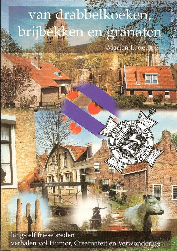 Van drabbelkoeken, brijbekken en granaten Marten L.de Boer -, Ophalen of Verzenden, Zo goed als nieuw