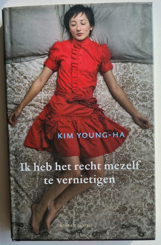 Kim Young Ha - Ik heb het recht mezelf te vernietigen, Boeken, Literatuur, Gelezen, Wereld overig, Ophalen of Verzenden