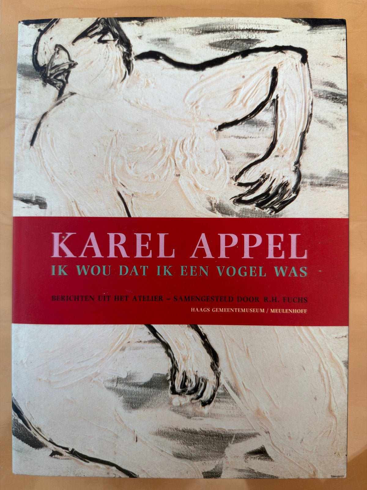 Karel Appel – Ik wou dat ik een vogel was (1e druk 1990), Ophalen, Zo goed als nieuw