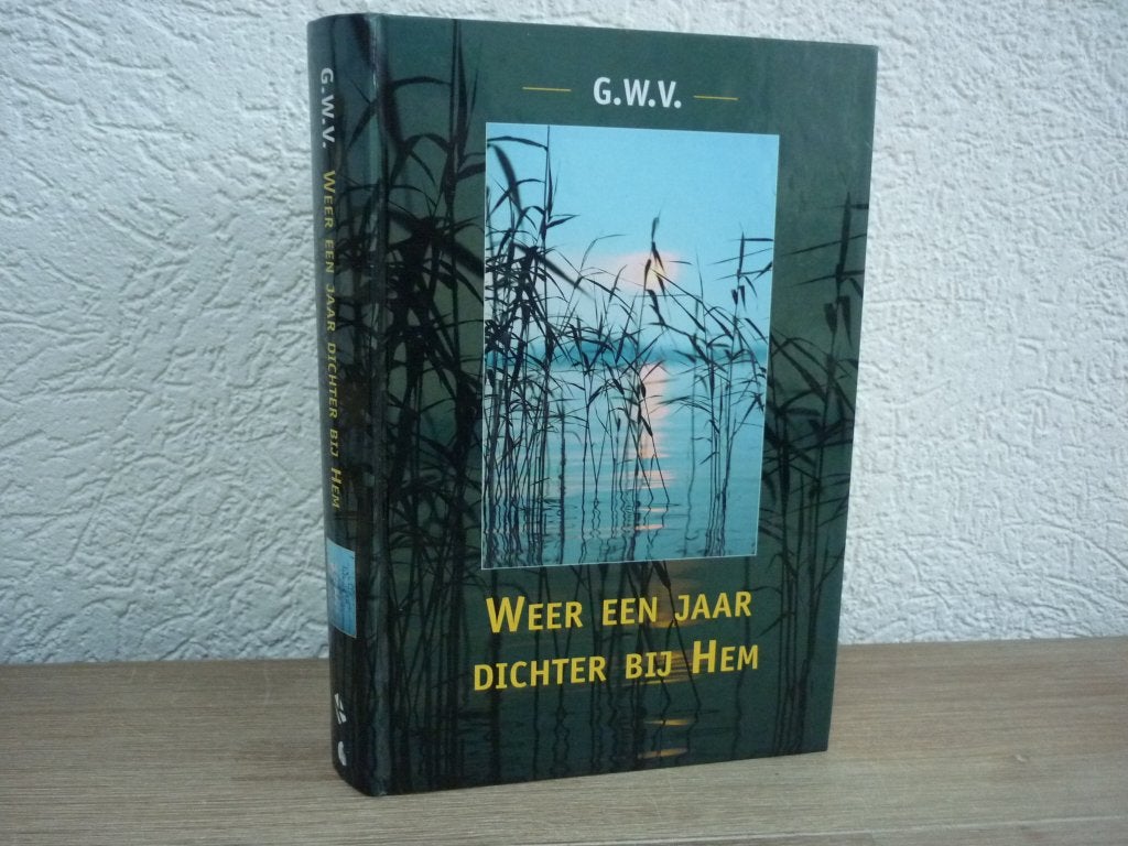 G.W.V. - Weer een jaar dichter bij Hem - Bijbels dagboek, Boeken, Ophalen of Verzenden, Gelezen, Christendom | Protestants