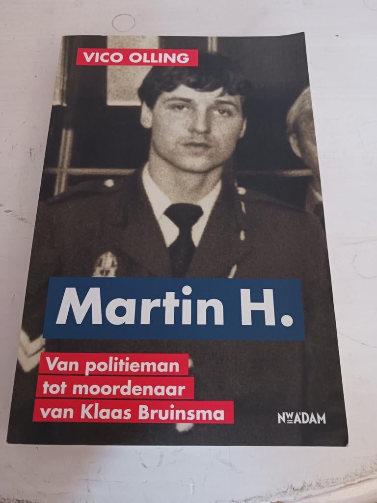 Martin H. - Van politieman tot moordenaar, Ophalen of Verzenden