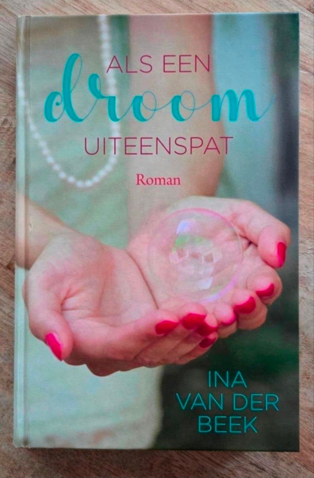 Ina van der Beek - Als een droom uiteenspat, Ophalen of Verzenden, Zo goed als nieuw, Ina van der Beek