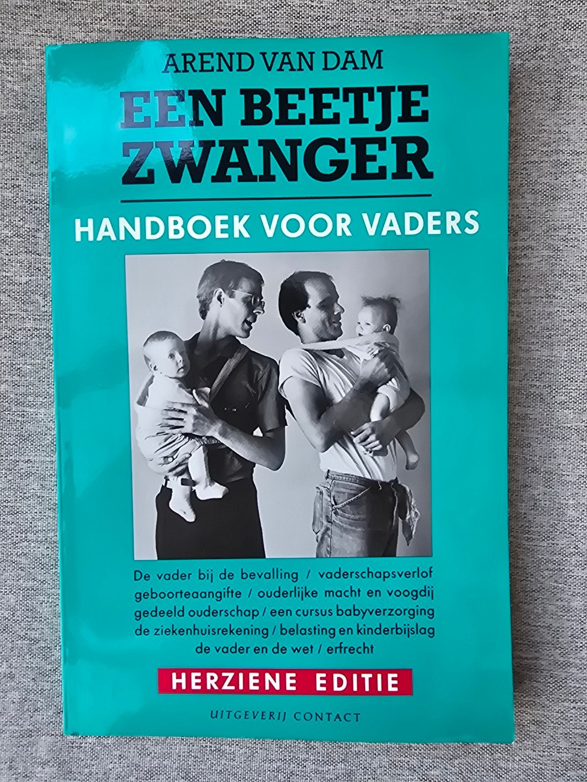 Een Beetje Zwanger: Handboek voor Vaders - Herz. Editie, Ophalen, Gelezen, Zwangerschap en Bevalling, Arend van Dam