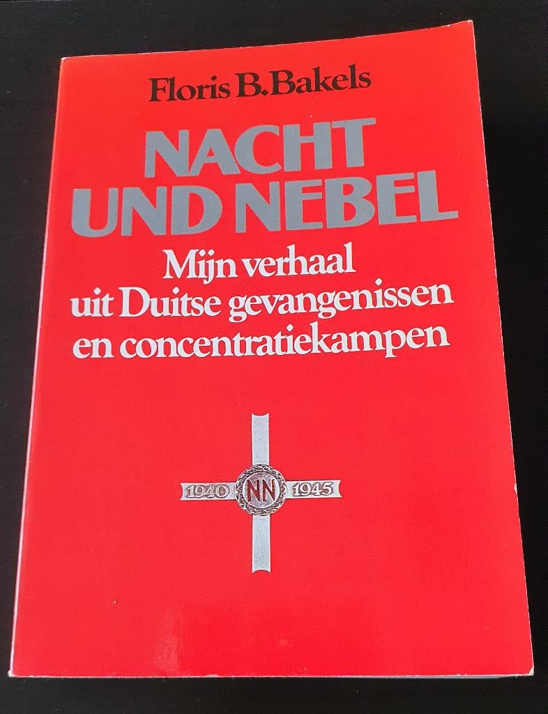 Floris B Bakels – Nacht und Nebel, Boeken, Tweede Wereldoorlog, Ophalen of Verzenden, Zo goed als nieuw, Overige onderwerpen