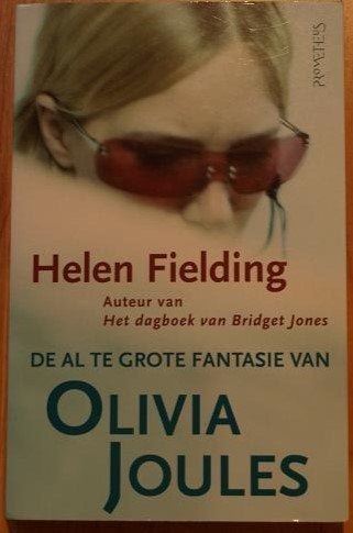 De al te grote fantasie van Olivia Joules - Helen Fielding, Ophalen of Verzenden, Gelezen, Helen Fielding, Europa overig