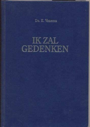 Ik zal gedenken Ds. E. Venema, Ophalen of Verzenden, Zo goed als nieuw, Ds. E. Venema, Christendom | Protestants