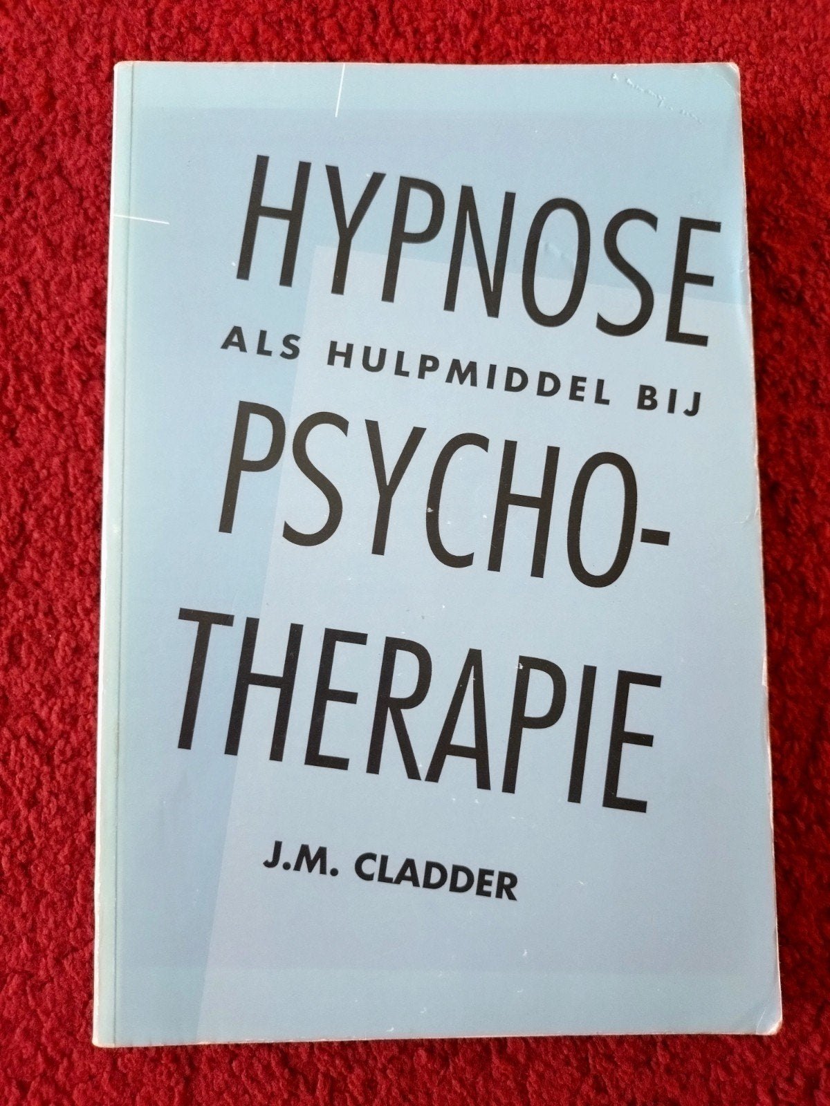 J.M. Cladder - Hypnose als hulpmiddel bij psychotherapie, Ophalen of Verzenden, Zo goed als nieuw, Ontwikkelingspsychologie, J.M. Cladder
