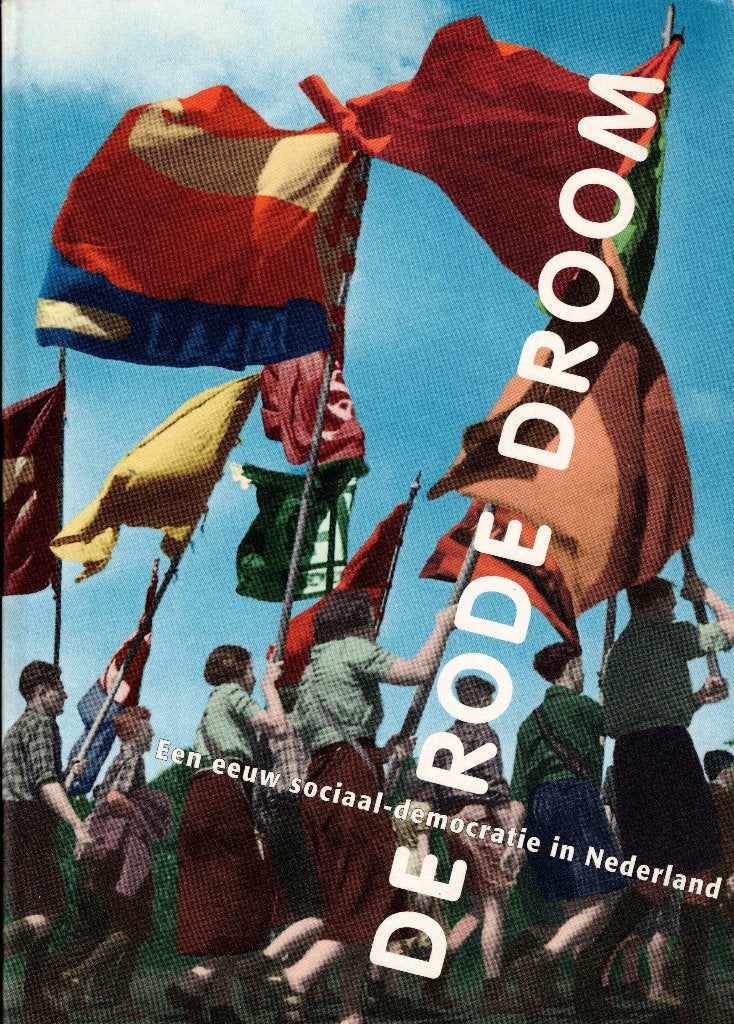 De Rode Droom. Een eeuw sociaal-democratie in Nederland., Gelezen, Piet de Rooy e.a., Ophalen of Verzenden, Politiek en Staatkunde