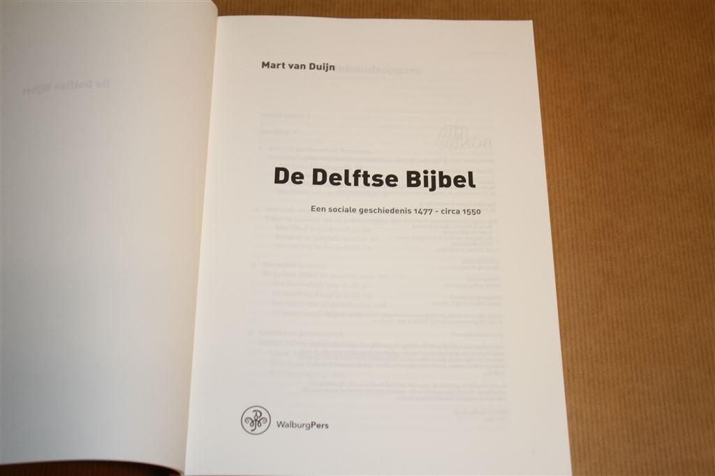 De Delftse Bijbel. Een sociale geschiedenis 1477-ca.1550., Ophalen of Verzenden, Zo goed als nieuw
