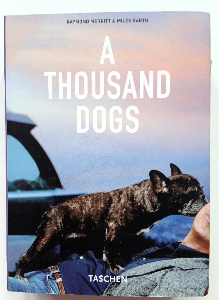 029 A Thousand Dogs Raymond Merritt & Miles Barth (Taschen), Verzenden, Zo goed als nieuw, Raymond Merritt & Miles Barth, Honden