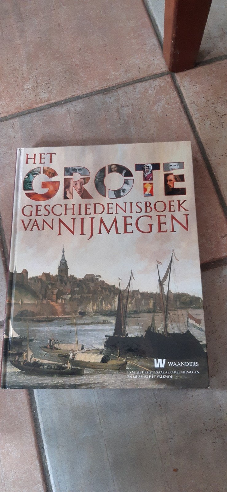Het Grote Geschiedenisboek van Nijmegen - Waanders, Boeken, Ophalen of Verzenden, 20e eeuw of later, Zo goed als nieuw, Diverse auteurs