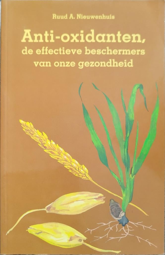 Anti-oxidanten: Effectieve Beschermers van onze Gezondheid, Boeken, Gezondheid, Dieet en Voeding, Ophalen of Verzenden, Nieuw