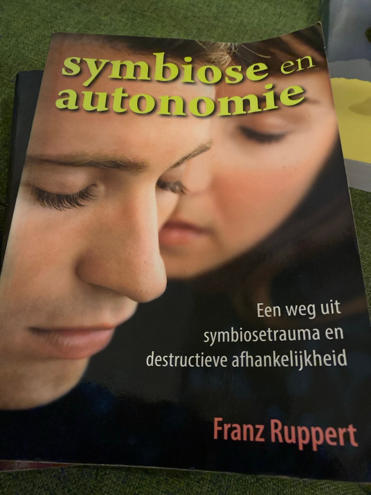 Symbiose en autonomie - Franz Ruppert, Boeken, Ophalen of Verzenden, Gelezen, Overige onderwerpen