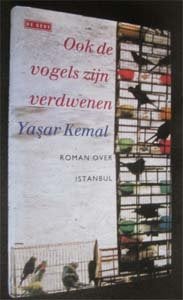 Yasar Kemal : Ook de vogels zijn verdwenen, Ophalen of Verzenden, Zo goed als nieuw