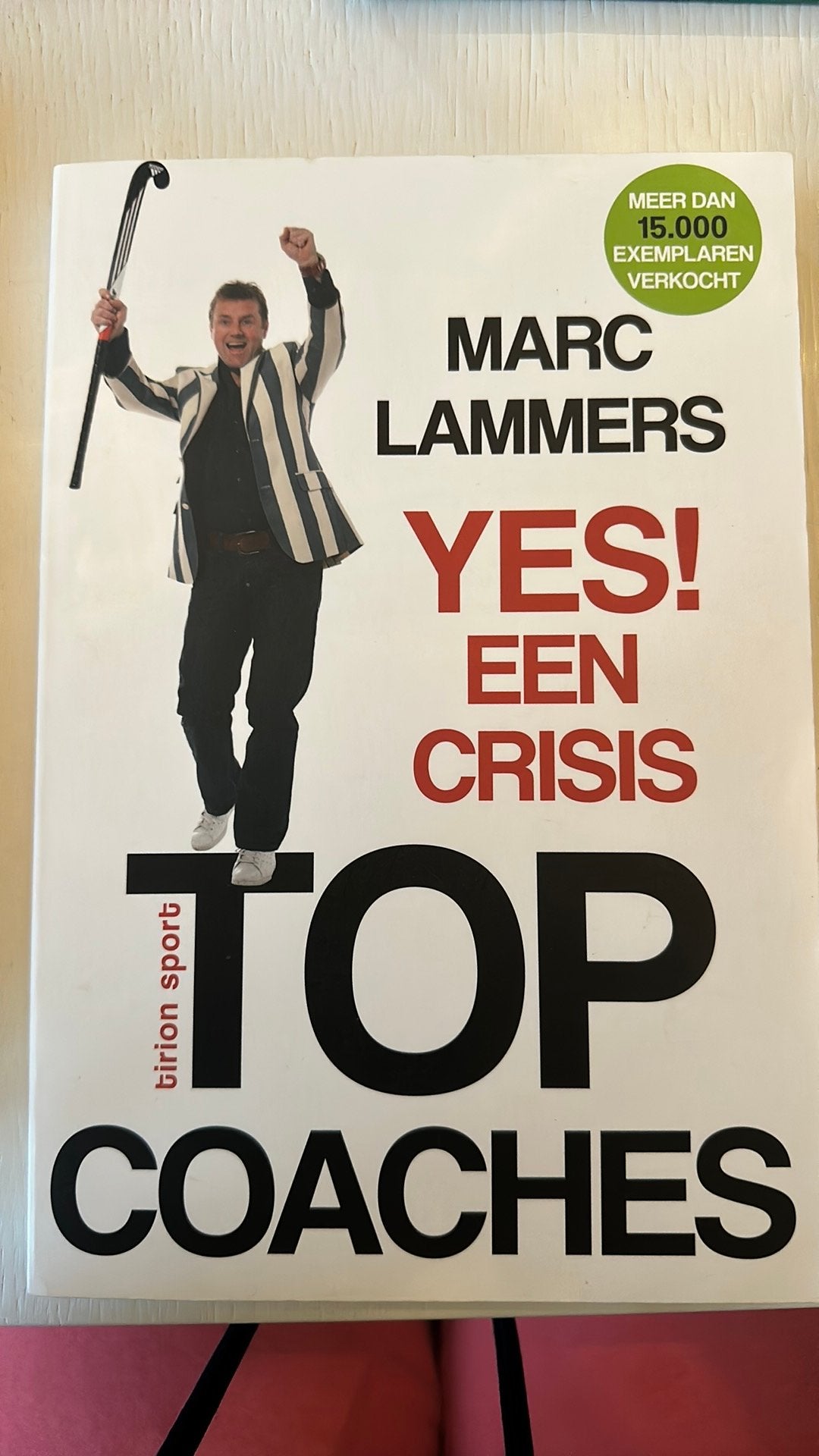 Marc Lammers - Yes! Een crisis gesigneerd!!, Ophalen of Verzenden, Zo goed als nieuw, Marc Lammers, Balsport