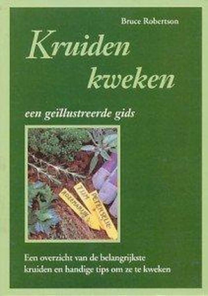 Kruiden kweken - Bruce Robertson, Ophalen of Verzenden, Zo goed als nieuw, Kruiden en Alternatief