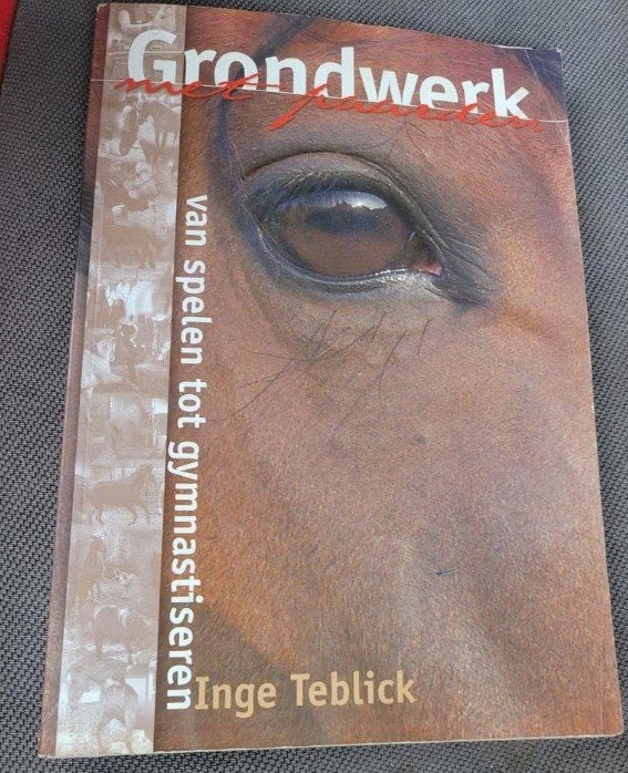 Grondwerk met paarden - Inge Teblick, Ophalen of Verzenden, Gelezen, Overige onderwerpen