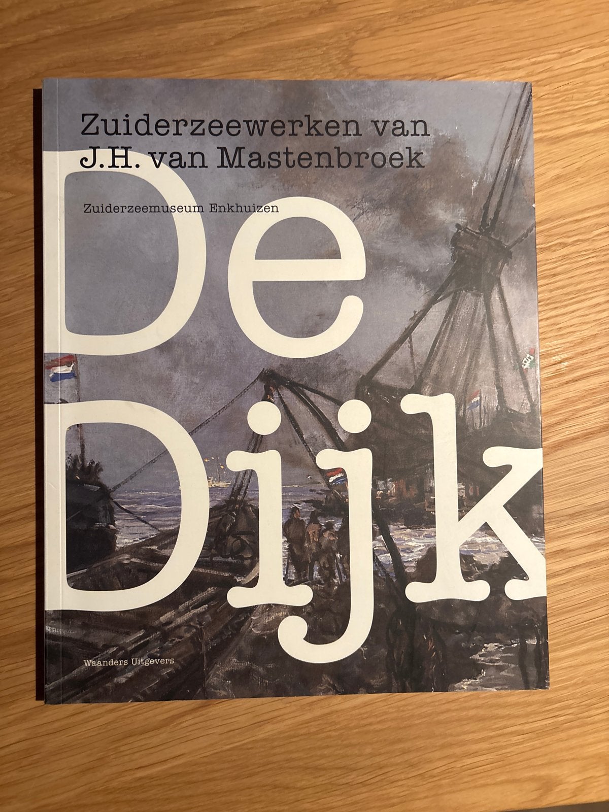 De Dijk: Zuiderzeewerken van J.H. van Mastenbroek, Verzenden, 20e eeuw of later, Zo goed als nieuw