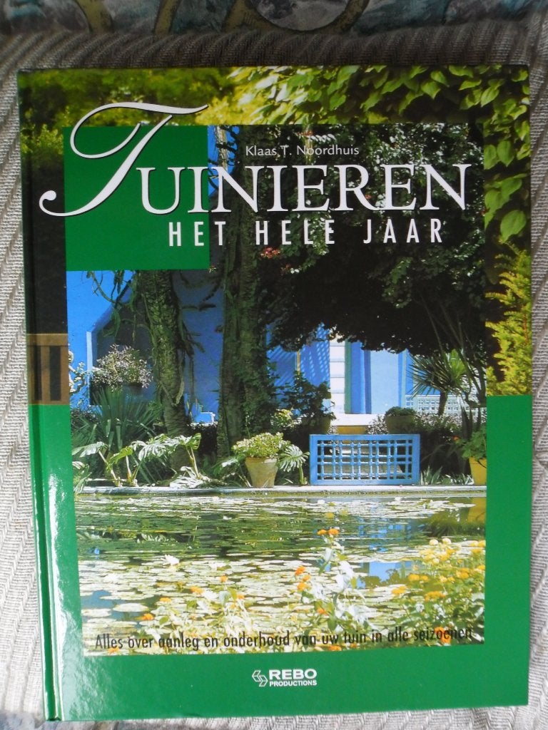 Tuinieren het hele jaar ,Klaas T Noordhuis, Ophalen, Zo goed als nieuw, Klaas T Noordhuis, Tuinieren en Tuinplanten