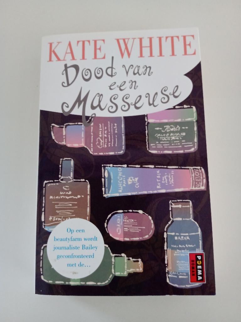DOOD VAN EEN MASSEUSE van KATE WHITE, Ophalen of Verzenden, Gelezen, Kate White