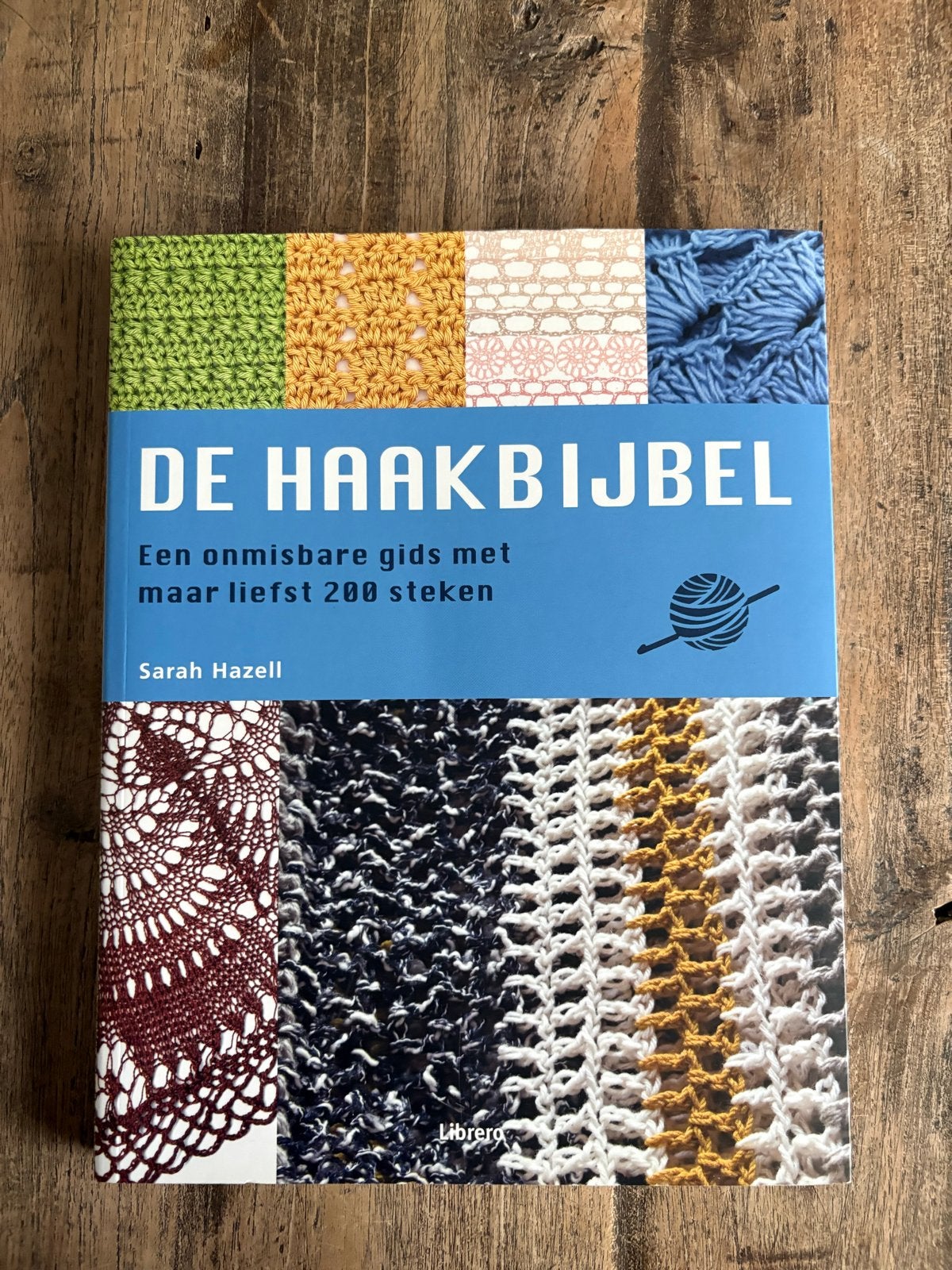 De Haakbijbel: Een onmisbare gids met 200 steken, Ophalen of Verzenden, Zo goed als nieuw, Breien en Haken