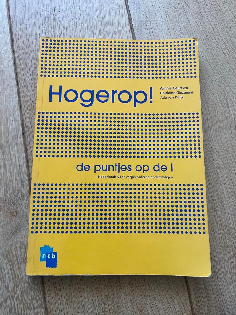 Hogerop - de puntjes op de i. NT2 B2/C1, Boeken, Ophalen of Verzenden, Alpha, Gelezen, Overige niveaus