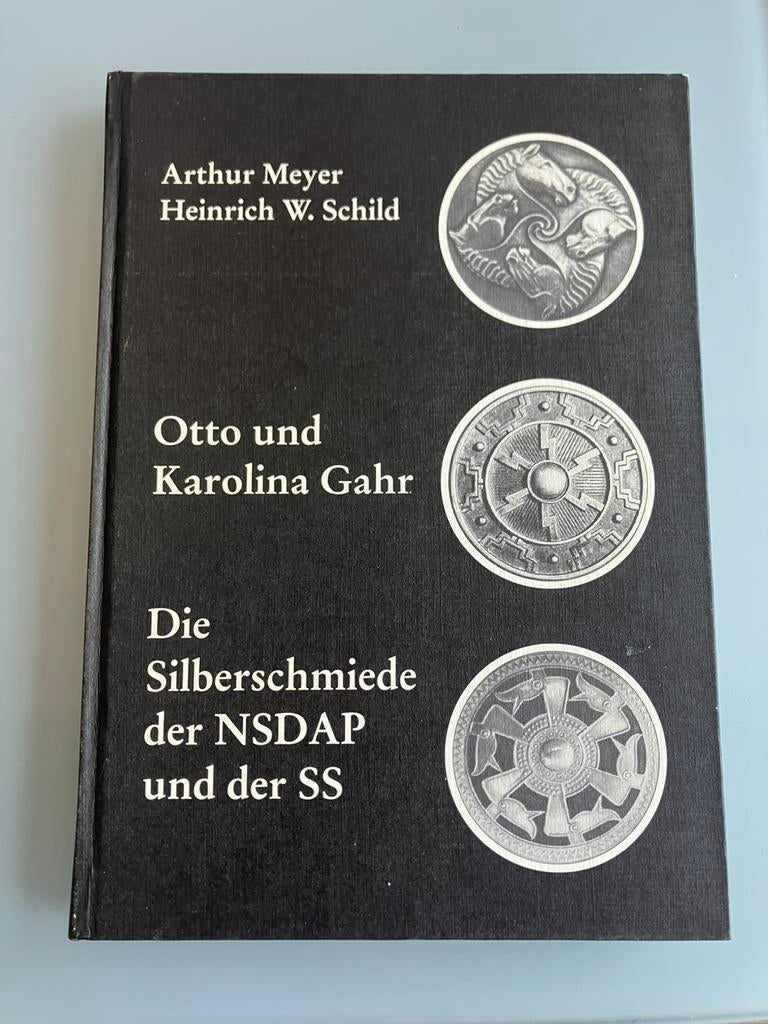 Die Silberschmiede der NSDAP und der SS - Otto Gahr, Verzamelen, Ophalen of Verzenden, Duitsland, Boek of Tijdschrift