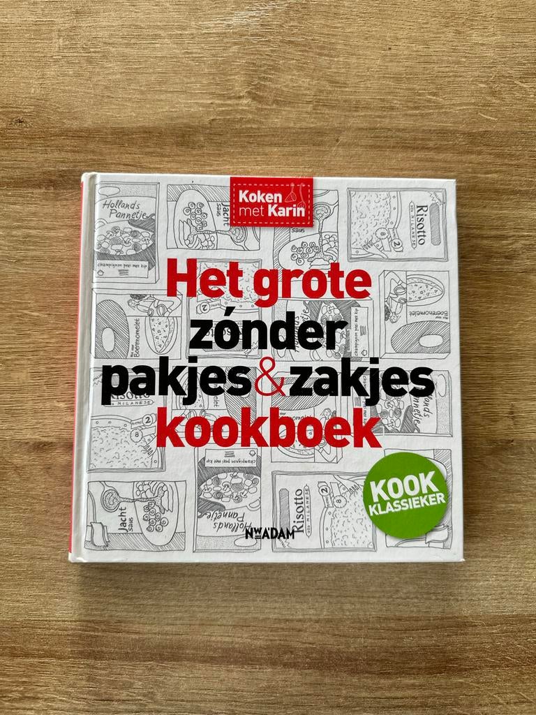 Het Grote Zonder Pakjes & Zakjes Kookboek - Kookklassieker, Boeken, Kookboeken, Hoofdgerechten, Ophalen of Verzenden, Zo goed als nieuw