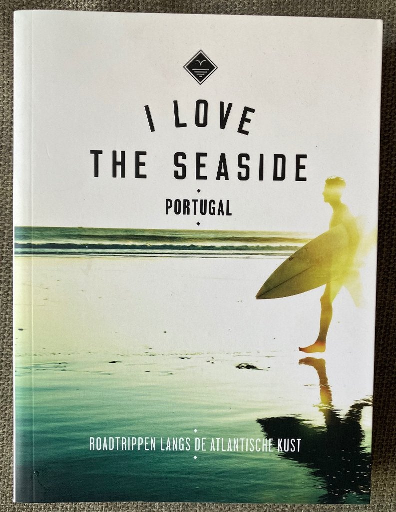 I love the seaside, surf travel Atlantische kust Portugal, Boeken, Reisgidsen, Overige merken, Europa, Nieuw, Ophalen of Verzenden