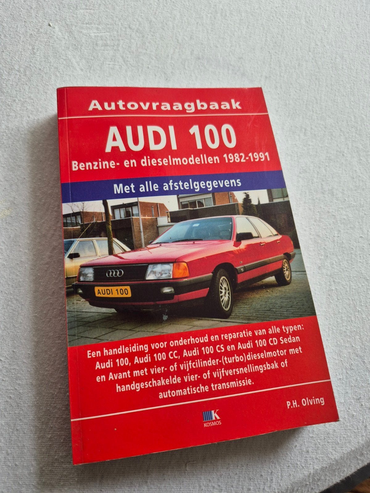 Autovraagbaak Audi 100 Benzine- en dieselmodellen 1982-1991, Ophalen of Verzenden, Gelezen, Audi, P.H. Olving